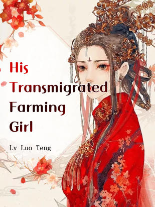 His Transmigrated Farming Girl